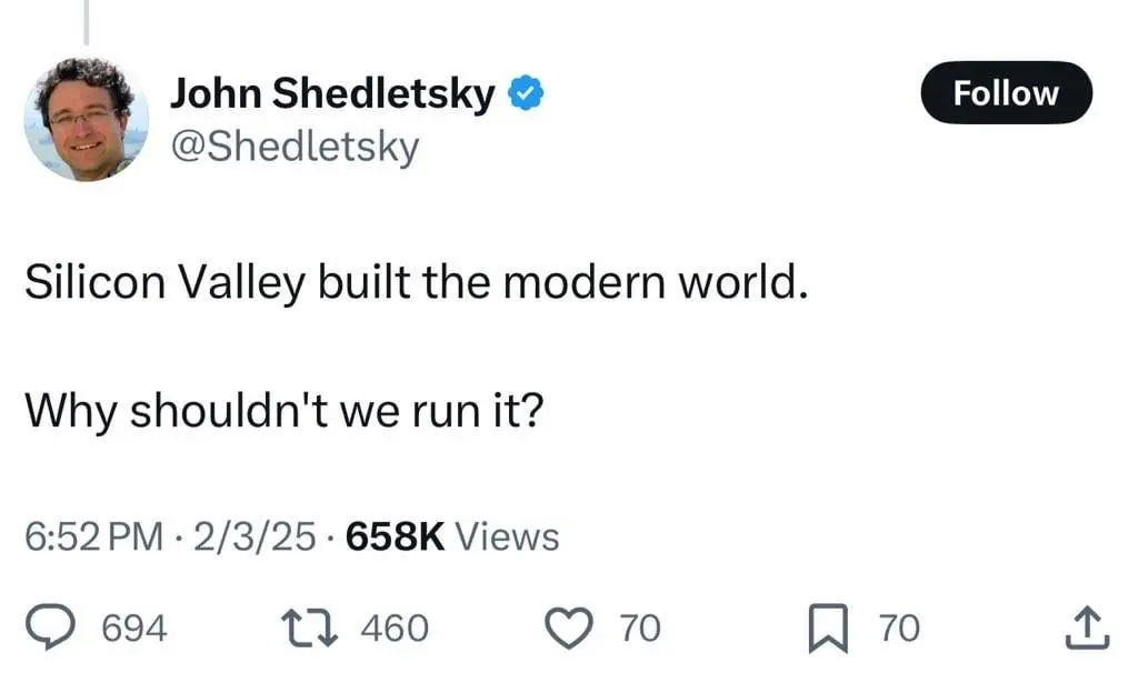 Silicon Valley built the modern world. Why shouldn't we run it?