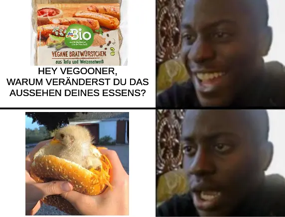 Foto von veganen Bratwürstchen mit der Frage: "Hey Veganer, warum veränderst du das Aussehen deines Essens?". Daneben ein Mann, der lacht. Darunter ein zweites Foto mit einem lebenden Küken zwischen zwei Hälften eines Burgerbrötchens. Daneben ein Mann, der entsetzt schaut.