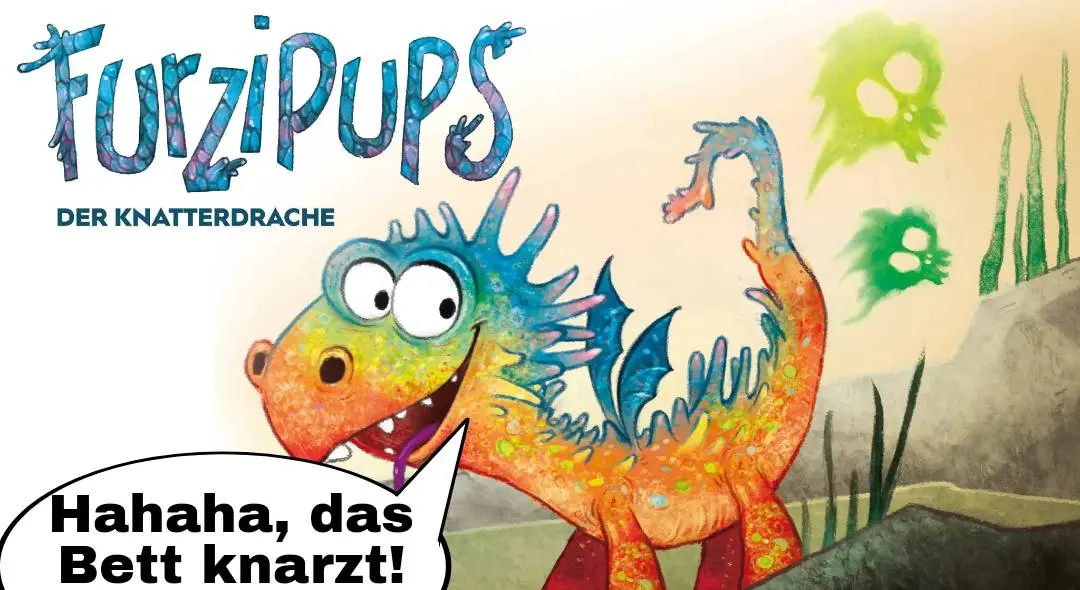 Furzipups, der Knatterdrache: "Hahaha, das Bett knarzt!"