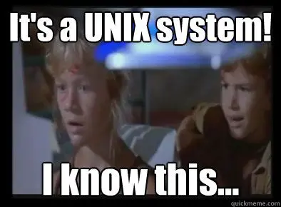 It's a Unix system! I know this!