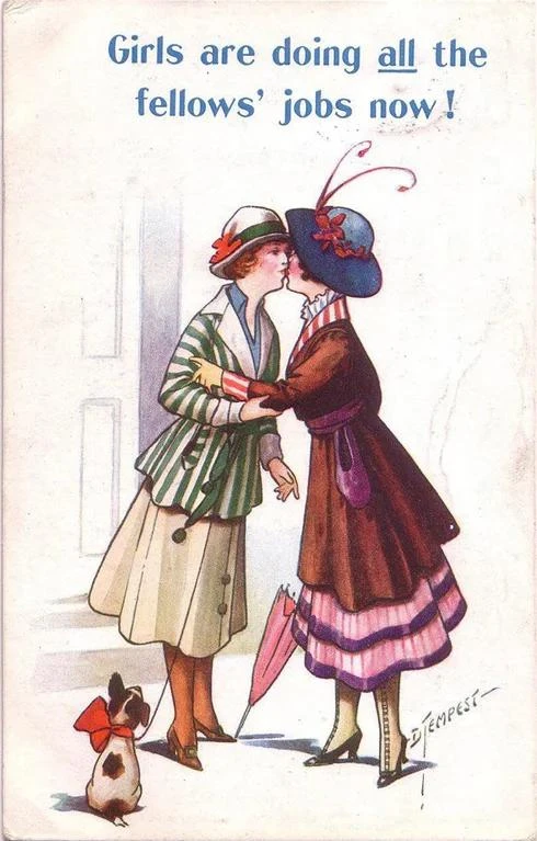 An old anti-feminist poster shows two girls kissing. It says "Girls are doing all the fellows' jobs now!" In todays society the poster looks supportive or memey instead.