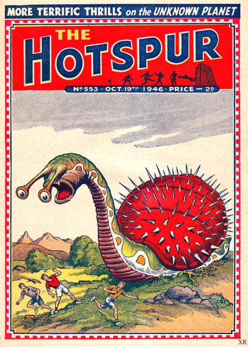 Quick description: The front cover of a comic which is called The Hotspur and says More Terrific Thrills on the Unknown Planet. The cover shows a giant snail with a spiky shell menacing three people. More detailed description:  At the very top is a dark blue strip with the words "More Terrific Thrills on the Unknown Planet." in white lettering. Underneath that is a border that goes around the entirety of the main part of the page with 4 red squares in each corner with white gaps between half squares that are also red. Below that is a red background with the word "The" coloured yellow and Hotspur coloured Blue with a white border around each letter. On the red background below the words are outlines of people and objects, the objects are a flag on the left and several people looking like they're play British style football with one person kicking the ball, one person defending against it and the goalkeeper catching it with a goal behind them. Below this there is a small dark blue strip intersecting the red of which says in white lettering: No 553 • Oct, 19th 1946 • Price -- 2D. Below this is the main picture which at the top has grey clouds, a whitish sky and a giant snail, towering over some people. The snail is mainly green with orange semicircles on a white part below the green part. It also has an underbelly which looks a bit like logs in texture and colour. It has two stalks on its head with eyes on the end of them, its mouth is open revealing sharp teeth and a tongue like part. Its shell is red and very spiky. The people below it are running, the one running to the left has a purple collared t-shirt on with blue shorts and white running shoes, standing next to them paralysed in fae is a person in a red t-shit with white shorts with red socks and white running shoes. The person running to the right is wearing a yellow t-shirt and white shorts with yellow socks and white running shoes. They are all on a hill with some mountains in the background, the hill is partially green and partially earthen in colour with some green bushes and grey and brown rocks dotted about the place.