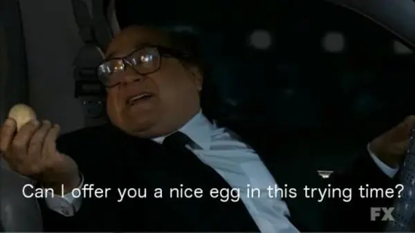 Can I offer you an egg in this trying time?