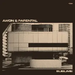 [FRESH ALBUM] Awon &amp; Parental - Sublime