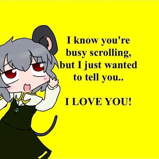 Image of Nyn on a yellow background with text reading "I know you're busy scrolling, but I just wanted to tell you... I LOVE YOU!"