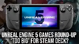 Digital Foundry tested a bunch of Unreal Engine 5 games on Steam Deck