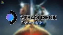 Steam Deck Essentials - FPS and QoL