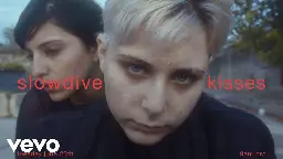 Slowdive - kisses (Official Video)