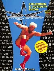 Nitro Mania -- WCW Coloring &amp; Activity Book : Modern Publishing : Free Download, Borrow, and Streaming : Internet Archive