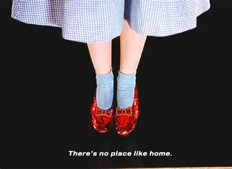 there&#39;s no place like home