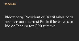 Bloomberg: President of Brazil takes back promise not to arrest Putin if he travels to Rio de Janeiro for G20 summit — Meduza