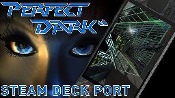「Perfect Dark PC Port on Steam Deck Tutorial」