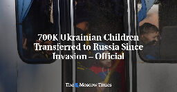 700K Ukrainian Children Transferred to Russia Since Invasion – Official - The Moscow Times