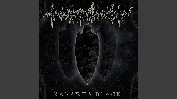 Kanawha Black - YouTube Music