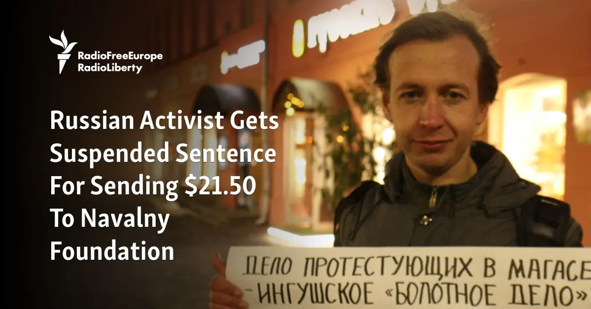 Russian Activist Gets Suspended Sentence For Sending $21.50 To Navalny Foundation