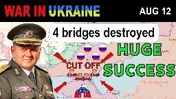 12 Aug: Russians Are in Big Trouble! ALL BRIDGES BURNED DOWN! | War in Ukraine Explained
