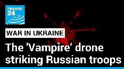 'Vampire’ drone: Ukraine’s heavy-hitting night bomber • FRANCE 24 English