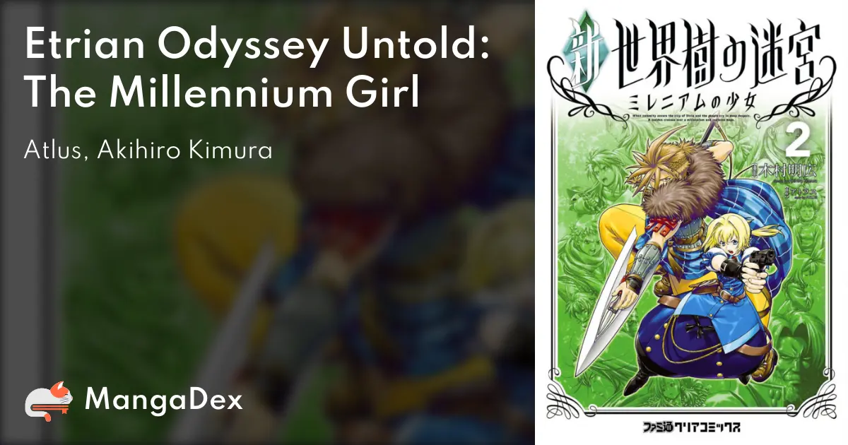 Etrian Odyssey Untold: The Millennium Girl - MangaDex