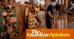 Why did so many die in Spain? Because Europe still hasn't accepted the realities of extreme weather | Friederike Otto